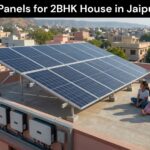 Best Solar Panels for 2BHK House in Jaipur: 2026 Price & Subsidy Guide